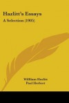 Hazlitt's Essays: A Selection (1905) - William Hazlitt