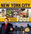 Arthur Schwartz's New York City Food: An Opinionated History and More Than 100 Legendary Recipes - Arthur Schwartz, Chris Callis