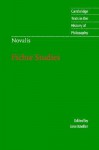 Novalis: Fichte Studies - Novalis, Jane Kneller, Desmond M. Clarke