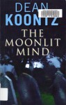 The Moonlit Mind: A Tale of Suspense - Dean Koontz