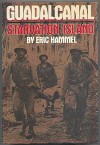 Guadalcanal: Starvation Island - Eric Hammel