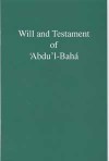 Will and Testament of ‘Abdu’l-Bahá - Abdu'l-Bahá, Abd al-Baha ibn Baha Allah