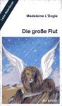 Die Grosse Flut - Madeleine L'Engle