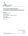 Timor-Leste: Political Dynamics, Development, and International Involvement - Ben Dolven, Bruce Vaughn, Rhoda Margesson