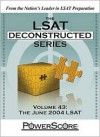 The LSAT Deconstructed Series, Volume 43: The June 2004 LSAT - David M. Killoran, Jon M. Denning