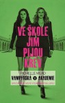 Vampýrská akademie (Vampýrská akademie, #1) - Richelle Mead, Katrin Chýlová