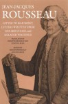 Letter to Beaumont, Letters Written from the Mountain, and Related Writings - Jean-Jacques Rousseau, Christopher Kelly, Eve Grace, Judith R Bush