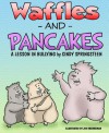 Waffles and Pancakes; A Lesson in Bullying - Cindy Springsteen, Jim Brenneman