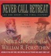 Never Call Retreat: Lee and Grant: The Final Victory - Newt Gingrich, William R. Forstchen, Boyd Gaines