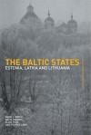 The Baltic States: Estonia, Latvia and Lithuania - Thomas Lane, Artis Pabriks, Aldis Purs