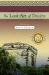 The Lost Art of Desire - Robin Beeman, Brenda Phillips