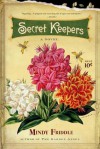 Secret Keepers: A Novel - Mindy Friddle