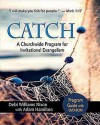 CATCH: Program Guide with DVD-ROM: A Churchwide Program for Invitational Evangelism - Debi Williams Nixon, Adam Hamilton