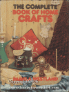 The Complete Book of Home Crafts - Pamela Westland