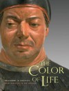 The Color of Life: Polychromy in Sculpture from Antiquity to the Present - Roberta Pazanelli, Kenneth Lapatin, Eike Schmidt, Roberta Pazanelli