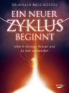 Ein neuer Zyklus beginnt. Lebe in deinem Herzen und du bist vorbereitet - Drunvalo Melchizedek