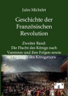 Geschichte Der Franz Sischen Revolution - Jules Michelet