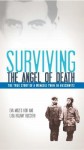Surviving the Angel of Death: The True Story of a Mengele Twin in Auschwitz - Eva Mozes Kor, Lisa Buccieri