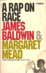 A Rap on Race - James Baldwin, Margaret Mead