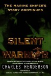 Silent Warrior: The Marine Sniper's Story Continues - Charles W. Henderson