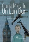 Un Lun Dun - China Miéville, U.Ceren Ünlü