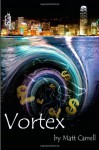 Vortex - Matt Carrell