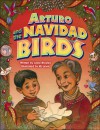 Arturo and the Navidad Birds - Anne Broyles, Ke Lewis