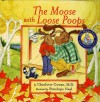 The Moose with Loose Poops [With Parent Guide] - Charlotte Cowan