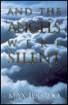 And the Angels Were Silent - Max Lucado