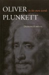 Oliver Plunkett in His Own Words - Oliver Plunkett, Desmond Forristal