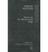 Erotic Politics: The Dynamics of Desire in the Renaissance Theatre - Susan Zimmerman