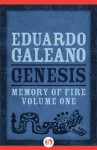 Genesis (Memory of Fire, 1) - Eduardo Galeano