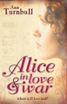 Alice in Love and War - Ann Turnbull