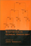 Handbook Of Statistics In Clinical Oncology - John William Crowley