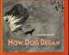 How Dog Began - Pauline Baynes