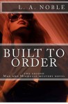 Built to Order - L.A. Noble