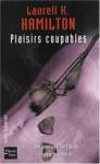 Plaisirs coupables (Anita Blake, #1) - Laurell K. Hamilton