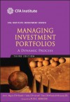 Managing Investment Portfolios: A Dynamic Process (CFA Institute Investment Series) - John L. Maginn