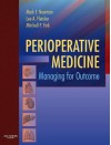 Perioperative Medicine: Managing for Outcome - Mark F. Newman, Lee A. Fleisher, Mitchell P. Fink