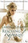 Rescuing Rapunzel - Candice Gilmer