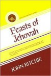 Feasts of Jehovah - John Ritchie