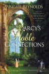 Mr. Darcy’s Noble Connections - Abigail Reynolds