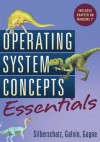 Operating System Concepts Essentials - Abraham Silberschatz, Peter Baer Galvin, Greg Gagne