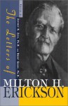 The Letters of Milton H. Erickson - Milton H. Erickson