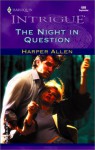 The Night in Question (Harlequin Intrigue #680) - Harper Allen