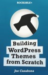 Building WordPress Themes from Scratch - Joe Casabona