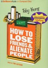 How to Lose Friends & Alienate People - Toby Young