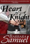 Heart of a Knight - Barbara Samuel