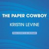 The Paper Cowboy - Kristin Levine