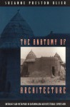 The Anatomy of Architecture: Ontology and Metaphor in Batammaliba Architectural Expression - Suzanne Preston Blier